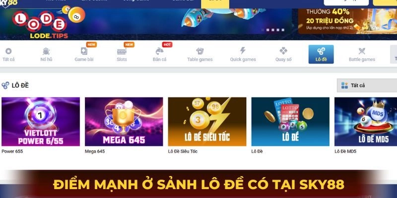 Điểm mạnh ở sảnh lô đề online tại SKY88